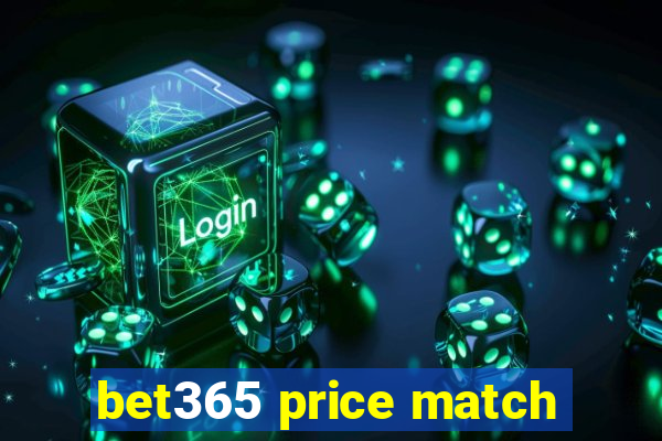 bet365 price match